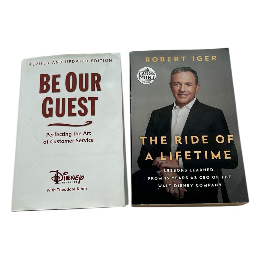 Disney Books-Be Our‎ Guest Theodore Kinni/The Ride of a Lifetime Robert Iger
